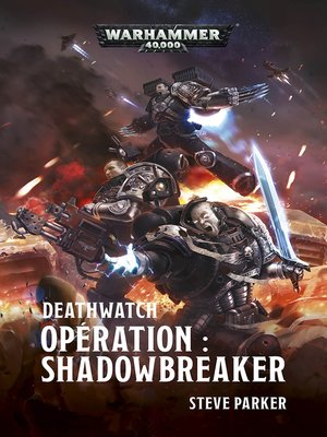 cover image of Deathwatch : Opération Shadowbreaker